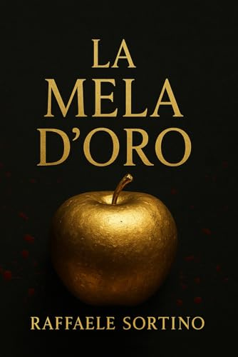 La Mela D’Oro - La Profezia: Romanzo Fantasy Medievale