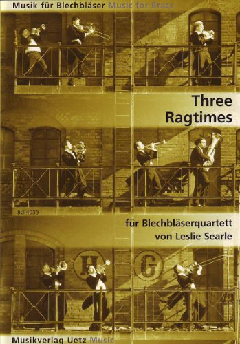 Three Ragtimes für Blechbläserquartett / For Brass Quartet (Musik für Blechbläser)