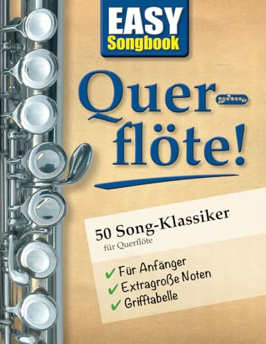 EASY Songbook Querflöte!: 50 Song-Klassiker für Querflöte (Songbooks für Querflöte)