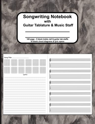 Guitar Tab Books | Guitar Songwriting Book with Guitar Tablature & Music Staff : Songwriters Notebook: 5 Blank Treble Clef & Guitar Tab Staves | 10 Blank Chord Diagrams & Lyric Space | 140 pages