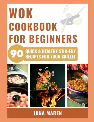 WOK COOKBOOK FOR BEGINNERS