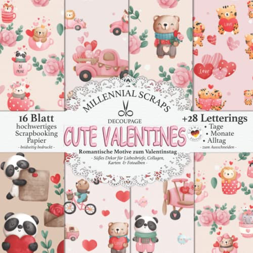 DECOUPAGE CUTE VALENTINES Romantische Motive zum Valentinstag: Süßes Dekor für Liebesbriefe, Collagen, Karten & Fotoalben I Zum Ausschneiden I Mit Letterings I Basteln mit Papier Deko & Inspo