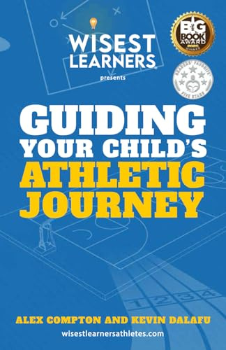 Wisest Learners: Guiding Your Child's Athletic Journey