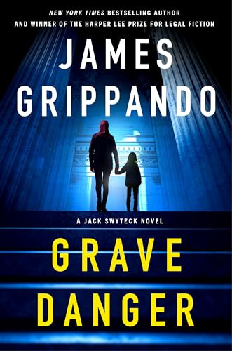 Grave Danger: A Jack Swyteck Novel: 19