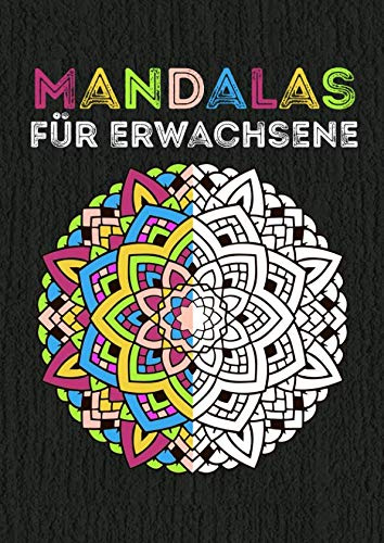 Mandalas Für Erwachsene: 60 Mandalas Für Erwachsene Zum Ausmalen - Malbuch Block Frühling Garten Blumen Fantasy Einfach