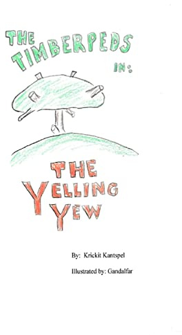 The Timberpeds in: The Yelling Yew