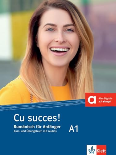 Cu succes! A1: Rumänisch für Anfänger. Kurs- und Übungsbuch mit Audios