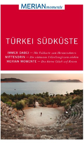 MERIAN momente Reiseführer Türkei Südküste: Mit Extra-Karte zum Herausnehmen