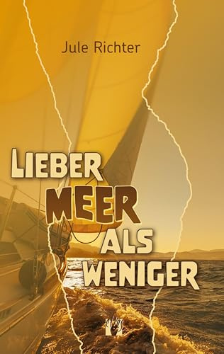 Lieber Meer als weniger: Liebesroman