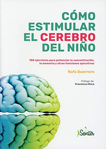 Cómo estimular el cerebro del niño: Funciones ejecutivas (OTROS LIBROS PARA ADULTOS)