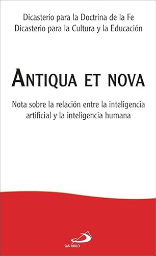 Antiqua et nova: Nota sobre la relación entre la inteligencia artificial y la inteligencia humana (Encíclicas y Documentos)