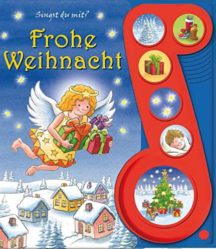 Frohe Weihnacht - Liederbuch mit Sound: Pappbilderbuch mit 6 Melodien: Singst du mit?