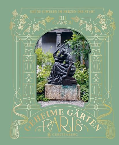 Geheime Gärten in Paris: Grüne Juwelen im Herzen der Stadt