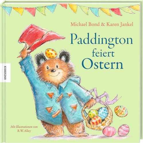Paddington feiert Ostern: Lustiges Osterbuch zum Vorlesen ab 3 Jahren über eine überraschende Ostereiersuche und erste Osterabenteuer mit dem Bären Paddington