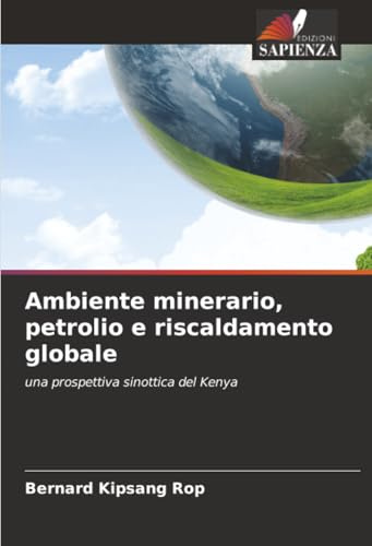 Ambiente minerario, petrolio e riscaldamento globale: una prospettiva sinottica del Kenya