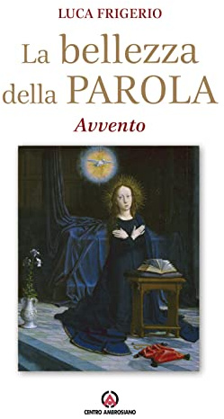 La bellezza della parola. Avvento
