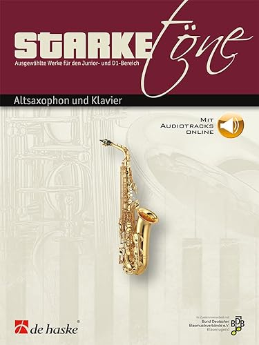 Starke Töne - Altsaxophon und Klavier. Enthält Einzelstimme und Online-Audio