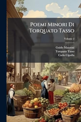 Poemi Minori Di Torquato Tasso; Volume 2