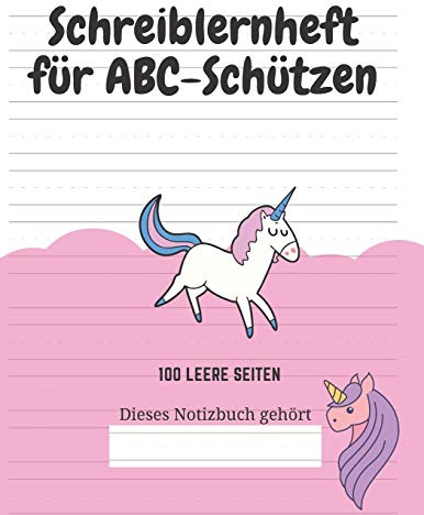 Schreiblernheft für ABC-Schützen: 100 leere Seiten