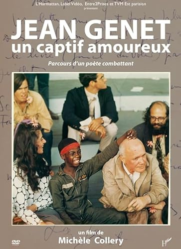 JEAN GENET, UN CAPTIF AMOUREUX