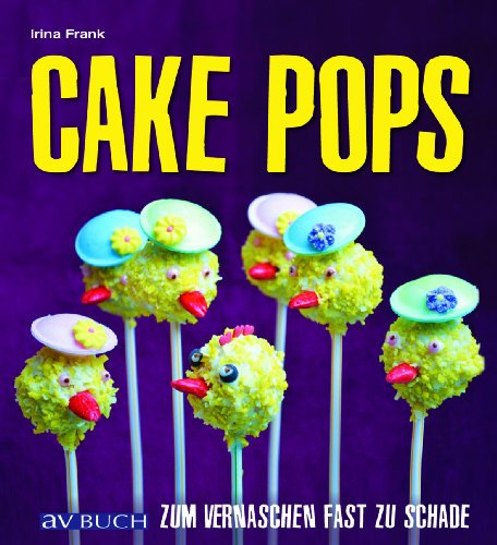 Cake Pops: Zum Vernaschen fast zu schade