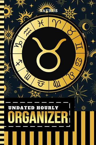 Undated Hourly Organizer: 6x9 / 1 Page Per Day / 6AM - 7PM / One Year Of Organization / With To Do List - Note Section / Meal - Water Tracker / ... - Zodiac Horoscope Astrology Sign Cover