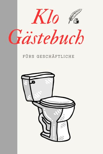 Klo Gästebuch - Fürs Geschäftliche: z.B. als Geschenk oder für die Ferienwohnung, Party, Geburtstag, Feier, AirBnB, Hochzeit, Toilette, Urlaubsgäste etc.