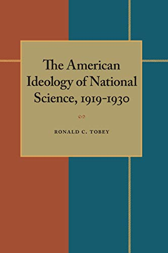 The American Ideology of National Science, 1919-1930