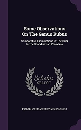 Some Observations On The Genus Rubus: Comparative Examinations Of The Rubi In The Scandinavian Peninsula