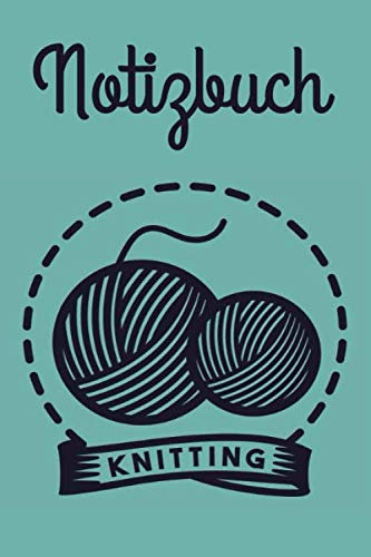 Notizbuch: Stricken Häkelei Punktraster Notizheft und Dotted Journal für Handlettering Ideen und Übungen