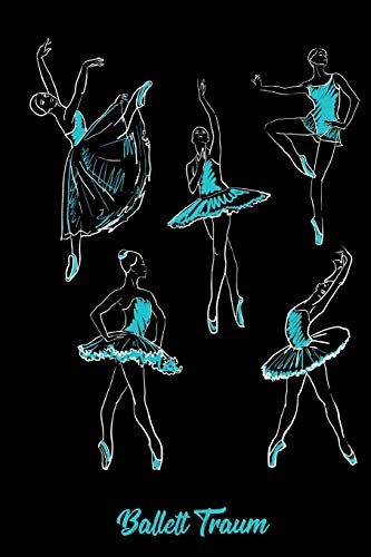 Ballett Traum: 6x9 Notizbuch für Ideen, Notizen, Skizzen oder als Tagebuch