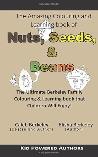 The Amazing Colouring & Learning Book of Nuts, Seeds, and Beans