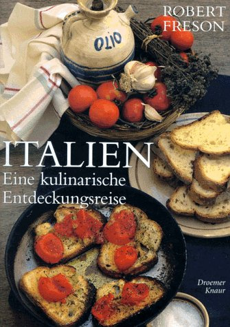 Italien: Eine kulinarische Entdeckungsreise