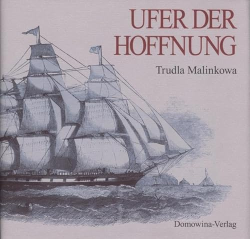 Ufer der Hoffnung: Sorbische Auswanderer nach Übersee