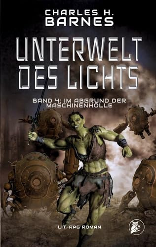Unterwelt des Lichts (4): Im Abgrund der Maschinenhölle