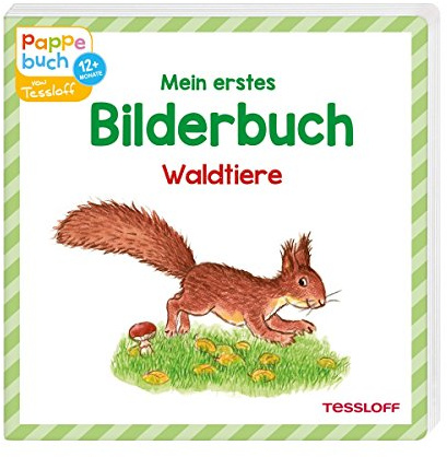 Mein erstes Bilderbuch Waldtiere: Natur und Tiere entdecken (Bilderbuch ab 12 Monate)