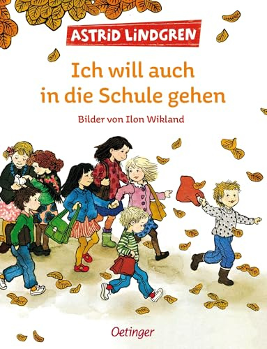 Ich will auch in die Schule gehen: Skandinavischer Bilderbuch-Klassiker für Kinder ab 4 Jahren