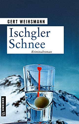 Ischgler Schnee: Kriminalroman: 1