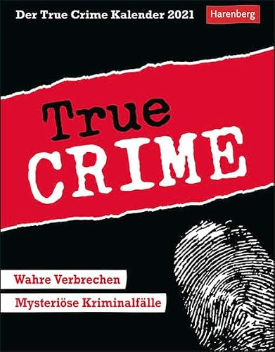 Der True Crime Kalender Kalender 2021: Wahre Verbrechen, mysteriöse Kriminalfälle