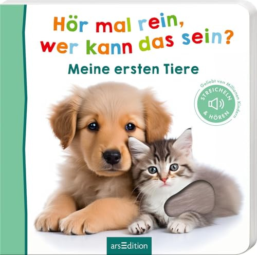 Hör mal rein, wer kann das sein? – Meine ersten Tiere: Streicheln und hören | Hochwertiges Pappbilderbuch mit 5 realistischen Sounds und Fühlelementen für Kinder ab 6 Monaten