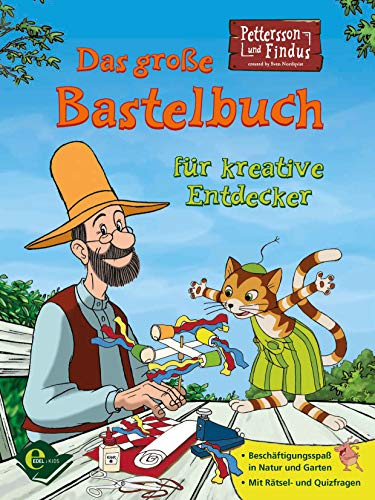 Pettersson und Findus: Das große Bastelbuch für kreative Entdecker: Kreative Bastelideen für Kinder ab 4 Jahren