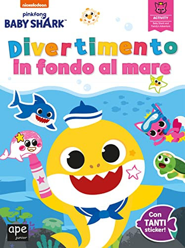 Divertimento in fondo al mare. Baby Shark. Con adesivi. Ediz. a colori