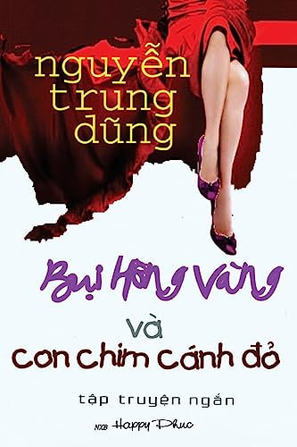 Bui Hoa Vang Va Con Chim Canh Do: Short stories about love