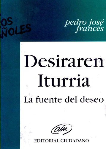 Des raren iturria = La fuente del deseo