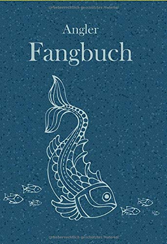 Angler Fangbuch: Für Angler und Sportfischer zum selbst eintragen