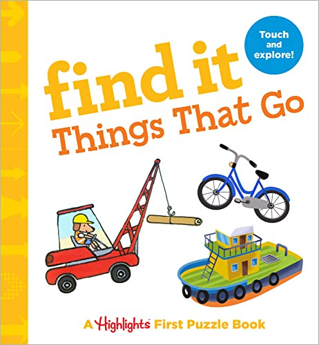 Find It Things That Go: Baby's First Puzzle Book (Highlights Find It Board Books)