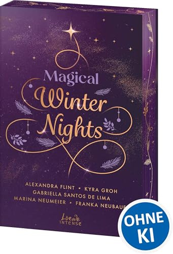 Magical Winter Nights: 5 weihnachtliche New Adult-Kurzgeschichten zum Fest der Liebe von den Bestseller-Autorinnen von Loewe Intense - mit edlem Farbschnitt nur solange der Vorrat reicht