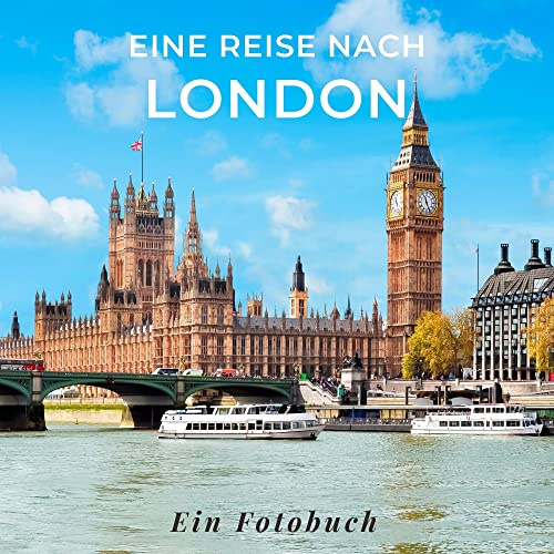 Eine Reise nach London: Ein Fotobuch
