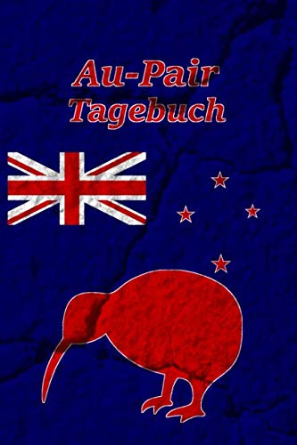 Au-Pair Tagebuch: Notizbuch zum Eintragen der Reiseerlebnisse in Neuseeland I 124 Seiten Punktraster mit Inhaltsverzeichnis