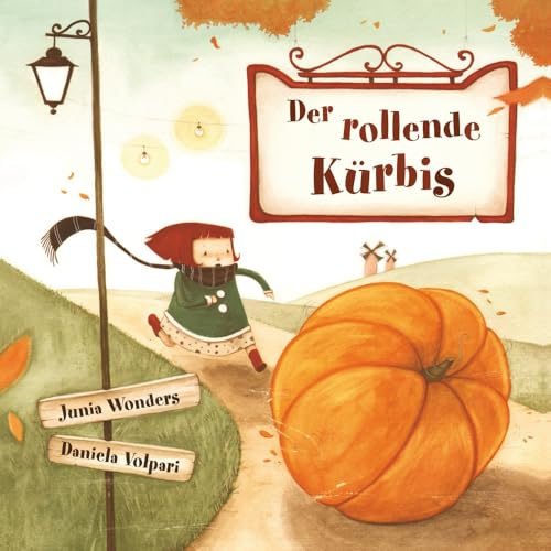 Der rollende Kürbis (Die Serie der Rollenden)
